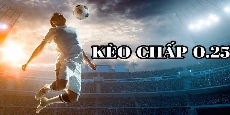 Kèo 0/0.5 là gì thường được hiểu là kèo chấp 0.25 trái