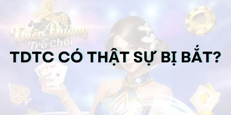 TDTC có thật sự bị bắt? Thực hư đằng sau tin đồn này là gì?