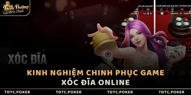 Kinh nghiệm chinh phục game Xóc đĩa online